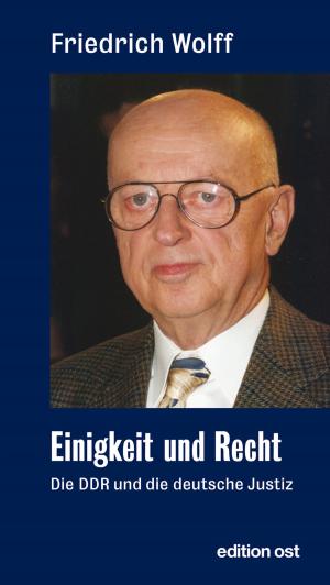 Cover of the book Einigkeit und Recht by Frank Schumann, Margot Honecker