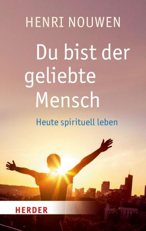 Cover of the book Du bist der geliebte Mensch by Norbert Blüm, Peter Henkel