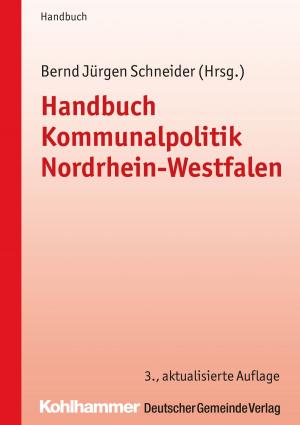 Cover of the book Handbuch Kommunalpolitik Nordrhein-Westfalen by Klaus-Dieter Dehn