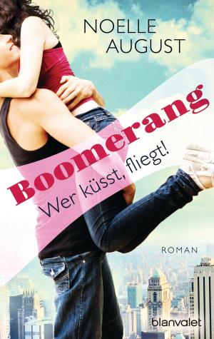 Cover of the book Boomerang - Wer küsst, fliegt! by Petra Durst-Benning