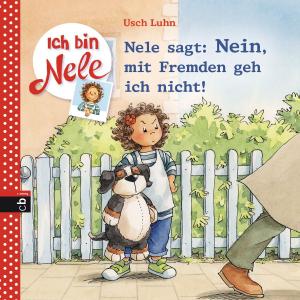 Book cover of Ich bin Nele - Nele sagt: Nein, mit Fremden geh ich nicht!
