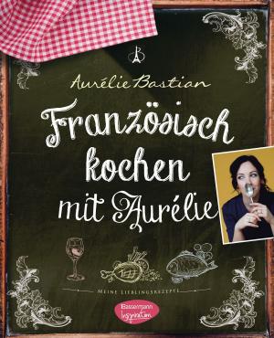Cover of Französisch kochen mit Aurélie