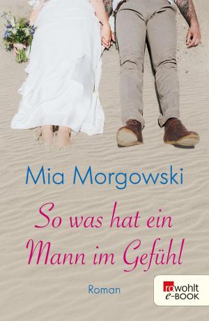 Cover of the book So was hat ein Mann im Gefühl by Siri Hustvedt