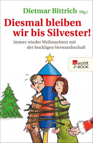 Book cover of Diesmal bleiben wir bis Silvester!