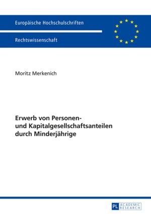 Cover of the book Erwerb von Personen- und Kapitalgesellschaftsanteilen durch Minderjaehrige by Maximilian Elsner von der