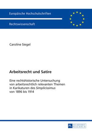 Cover of the book Arbeitsrecht und Satire by Ulrich Engel, Gemma Paredes Suárez, Maria José Domínguez Vázquez