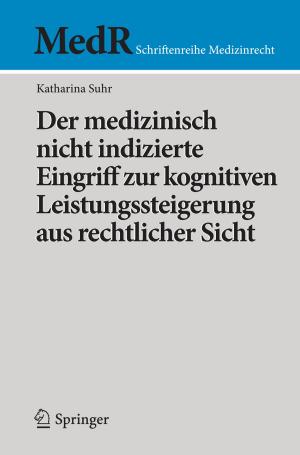 Cover of the book Der medizinisch nicht indizierte Eingriff zur kognitiven Leistungssteigerung aus rechtlicher Sicht by M. Simon, F. Pinet, M. Amiel, A. Rubet, J.-C. Froment