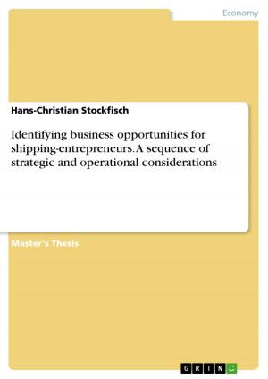 Cover of the book Identifying business opportunities for shipping-entrepreneurs. A sequence of strategic and operational considerations by Georg Dyck