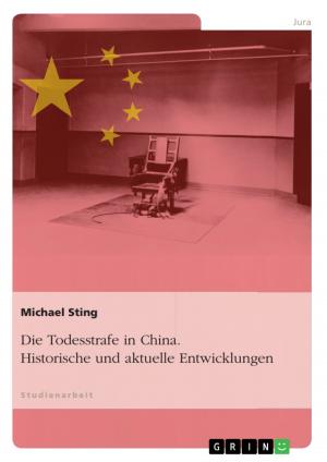 Cover of the book Die Todesstrafe in China. Historische und aktuelle Entwicklungen by Michael Rudolph