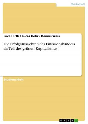 Cover of the book Die Erfolgsaussichten des Emissionshandels als Teil des grünen Kapitalismus by Martin Schröter