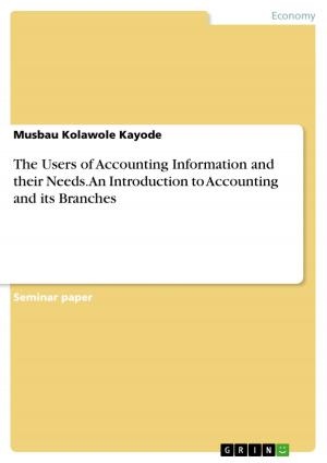 Book cover of The Users of Accounting Information and their Needs. An Introduction to Accounting and its Branches