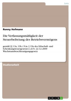 Cover of the book Die Verfassungsmäßigkeit der Steuerbefreiung des Betriebsvermögens by Sebastian Schmidt