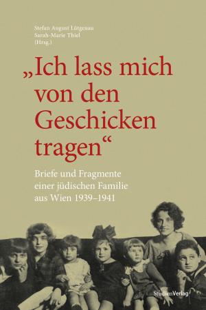 Cover of the book "Ich lass mich von den Geschicken tragen" by Franz  Cede, Christian Prosl