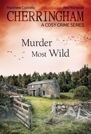 Cover of the book Cherringham - Murder Most Wild by Mike Power