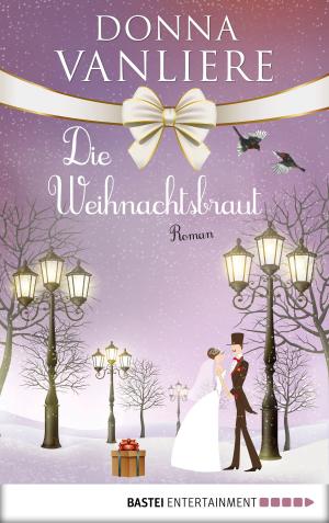 Cover of the book Die Weihnachtsbraut by Alfred Bekker, Peter Mennigen