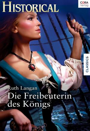 Cover of the book Die Freibeuterin des Königs by SARA ORWIG