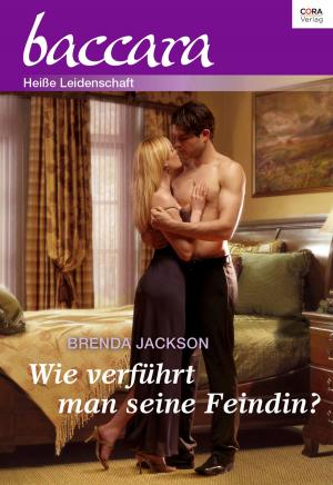 Cover of the book Wie verführt man seine Feindin by Peggy Moreland