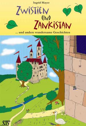 Cover of the book Zwistien und Zankistan by Alexa Kim