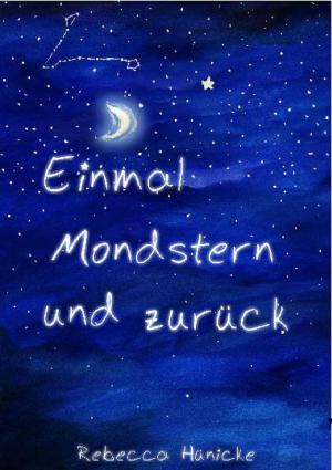 Cover of the book Einmal Mondstern und zurück by A. A. Kilgon