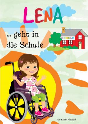 Book cover of Lena geht in die Schule