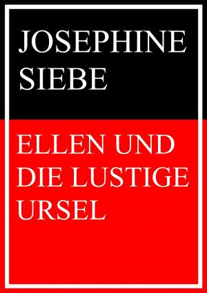 Cover of the book Ellen und die lustige Ursel by Petra Berneker