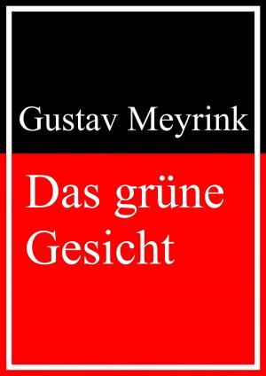 Cover of the book Das grüne Gesicht by Theo von Taane