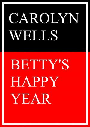 Cover of the book Betty's happy Year by Claudia Weiand