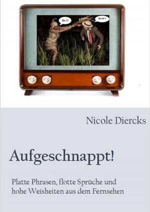 Cover of the book Aufgeschnappt! by Sarah Bellenstein