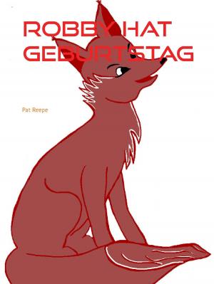 Cover of the book Robby hat Geburtstag by Anton Günter Luible