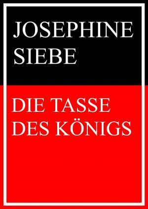 Cover of the book Die Tasse des Königs by Thomas Brackmann