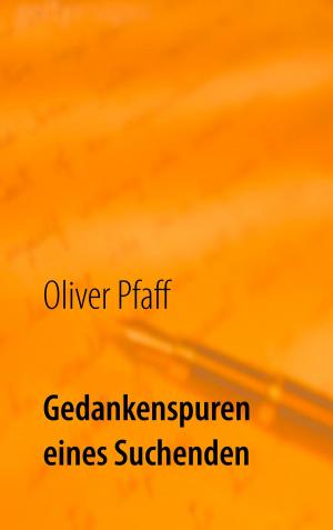 Cover of the book Gedankenspuren eines Suchenden by Jürgen Fischer