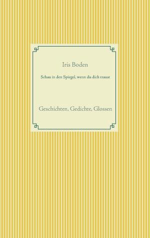 Cover of the book Schau in den Spiegel, wenn du dich traust by Wiebke Hilgers-Weber