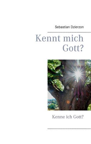 Cover of the book Kennt mich Gott? by Brunhilde Maria Cronauge