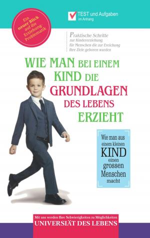 Cover of the book Wie man bei einem Kind die Grundlagen des Lebens erzieht by Pierre-Alexis Ponson du Terrail