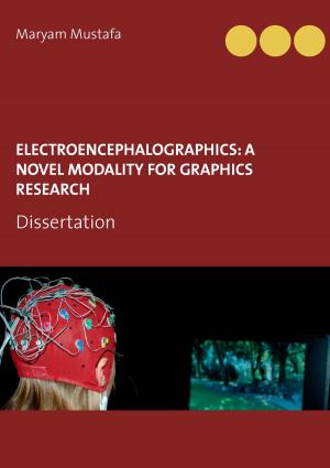 Cover of the book ElectroEncephaloGraphics: A Novel Modality For Graphics Research by Frank Mildenberger
