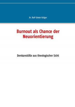 Cover of the book Burnout als Chance der Neuorientierung by Christoph von Schmid