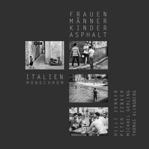 Book cover of Frauen, Männer, Kinder, Asphalt - Italien monochrom