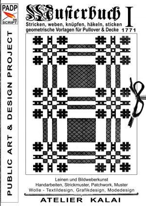 Cover of the book PADP-Script 006: Musterbuch I von 1771 by Reinhart Brandau