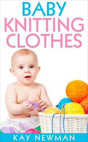 Cover of the book Baby Knitting Clothes by Noah Daniels