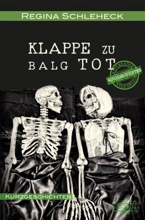 Book cover of Klappe zu - Balg tot