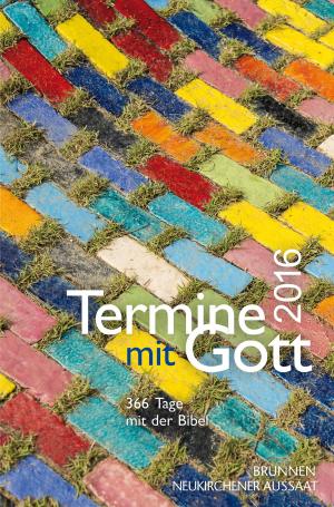 Cover of the book Termine mit Gott 2016 by Wilfried Veeser
