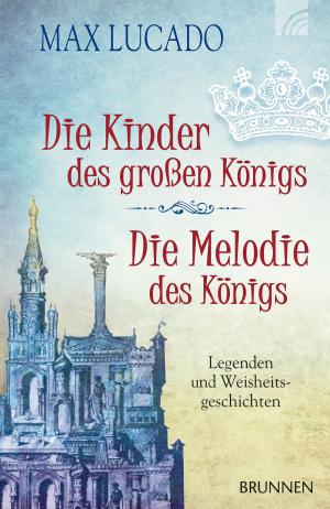 Cover of the book Die Kinder des großen Königs & Die Melodie des Königs by Martina Kessler, Michael Hübner