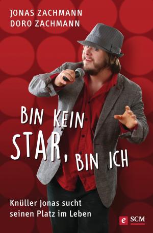 Cover of the book Bin kein Star, bin ich by Damaris Kofmehl