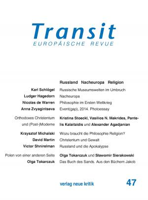 Cover of the book Transit 47. Europäische Revue by Michael Werz, Detlev Claussen, Moishe Postone, Zygmunt Baumann, Shmuel N. Eisenstadt, Ulrich Sonnemann, Tim Darmstädter, Mosche Zuckermann, Michael Lerner