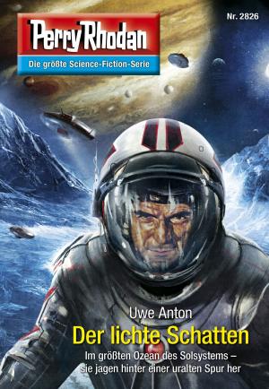 Cover of the book Perry Rhodan 2826: Der lichte Schatten by Marianne Sydow