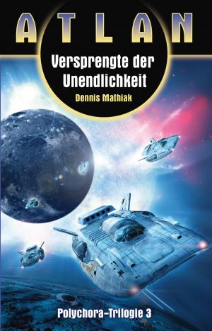 Book cover of ATLAN Polychora 3: Versprengte der Unendlichkeit