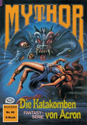 Cover of the book Mythor 66: Die Katakomben von Acron by Ernst Vlcek