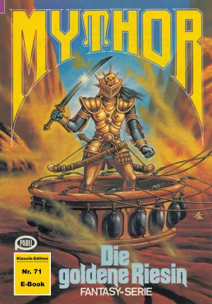 Cover of the book Mythor 71: Die goldene Riesin by Richard Friesen