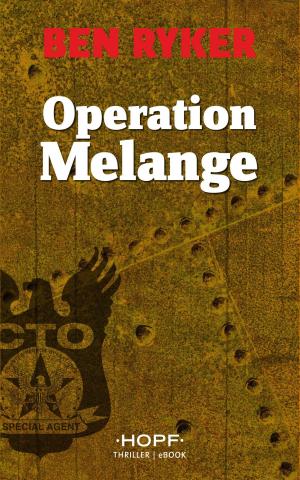 Cover of the book C.T.O. Counter Terror Operations 2: Operation Melange by Achim Mehnert, Hansrudi Wäscher
