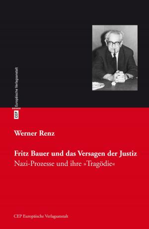 Cover of the book Fritz Bauer und das Versagen der Justiz by Mathis Wackernagel, Bert Beyers